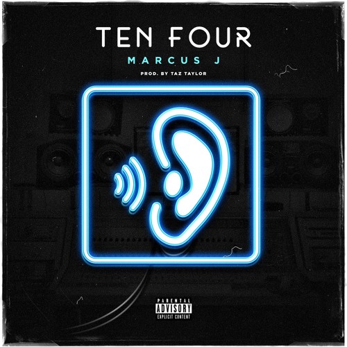 Ten Four (Prod. by Taz Taylor)