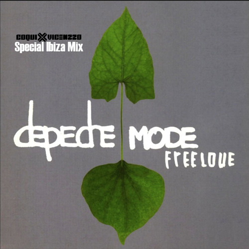 Stream Depeche Mode "FREE LOVE" Coqui X Vicenzzo Special Ibiza Mix by Coqui  X Vicenzzo | Listen online for free on SoundCloud