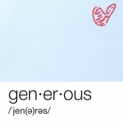 generous. [instrumental.]