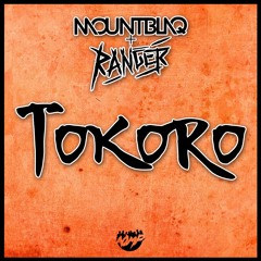 MountBlaq & Ranger - Tokoro (Original Mix) [FREE DOWNLOAD]