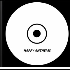 Happy Anthems (White Disc)