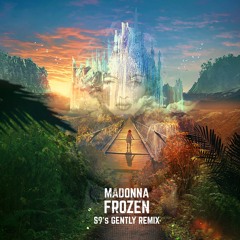 Madonna - Frozen (S9's Gently Remix)