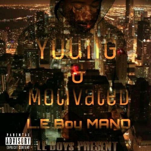 L.E BOY MANO "RUN IT UP"
