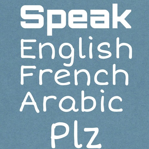 Stream Speak English Arabic French Plz Arabic Common Phrases By Ahmad Harb Listen Online For Free On Soundcloud