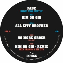 Fabe - Kim On Gin (Enzo Siragusa & Seb Zito Remix) (INFUSE014)