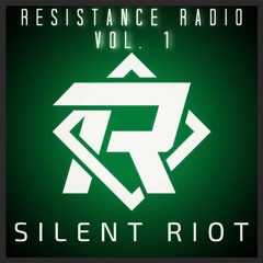 Resistance Radio Vol. 1 - Silent Riot