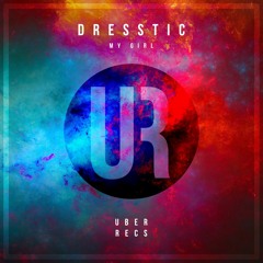 Dresstic - My Girl (Original Mix)