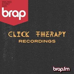 Brap FM - Click Therapy #10 [9-7-16]