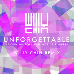 Kerwin DuBois & Patrice Roberts - Unforgettable [Willy Chin Remix]