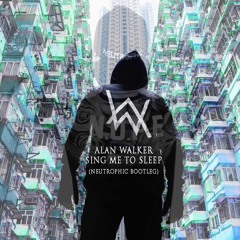 Alan Walker - Sing Me To Sleep (Neutrophic Bootleg)