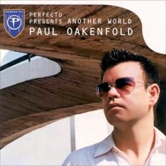 Paul Oakenfold - Perfecto Presents Another World (CD1)