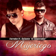 Farruko - Mujeriego (ft. Galante "El Emperador")