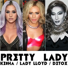 Ke$ha - Pretty Lady (feat. Lady Lloyd & Detox)