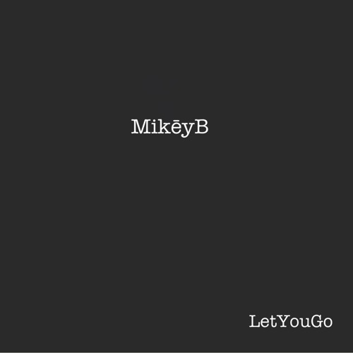 Let You Go (Prod by PDUB)
