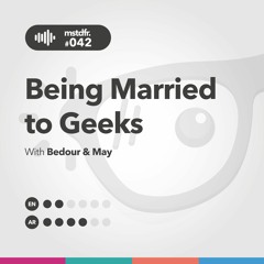 #042: Being Married to Geeks