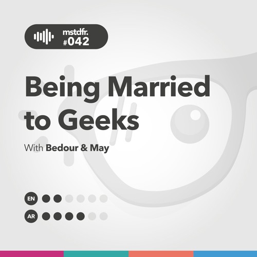 #042: Being Married to Geeks