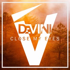 DEVINI - Close My Eyes