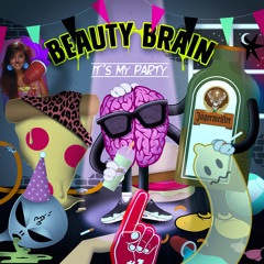 Beauty Brain - It's My Party
