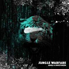 Abuka & Sero[Tone]in - Jungle Warfare