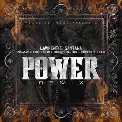 Power Remix - Lawrentis S., Polakan, Endo, Lyan, Cirilo, Beltito, Barber V13, Elio