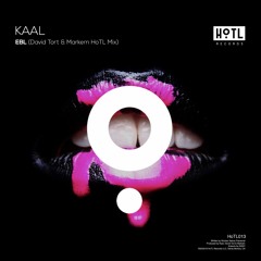 KAAL - EBL (David Tort & Markem HoTL Mix)