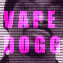 Vape Dogg [FINAL]