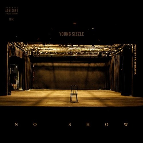 Young Sizzle - No Show (DigitalDripped.com)