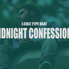 (SOLD)MIDNIGHT CONFESSIONS - J.Cole type beat