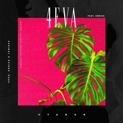 OYABUN - 4EVA Ft. Enrich (Prod. Enrich & LeMieux)