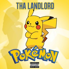 Tha Landlord "Pokemon"