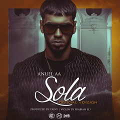 Anuel AA - Sola (Official Version) (Prod. By Tainy & Frabian Eli)