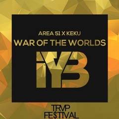 AREA 51 x KEKU - WAR OF THE WORLDS [TRAP FESTIVAL REMIX JAY DOON X DJKOONX]