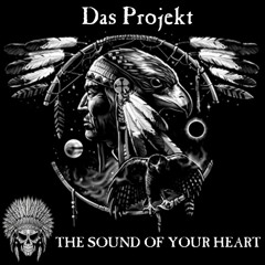 DAS PROJEKT - The Sound Of Your Heart  - NEW SONG 2016/2017