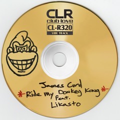 James Curd Feat Likasto - Ride My Donkey Kong