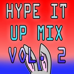 HYPE IT UP MIX - VOLUME 2