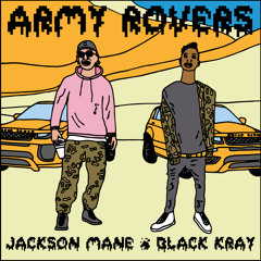 // Black Kray & J∆¢K$oN_M∆N∑ //Army Rovers//