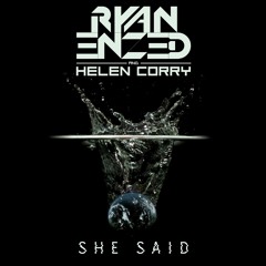 Ryan Enzed & Helen Corry - She Said