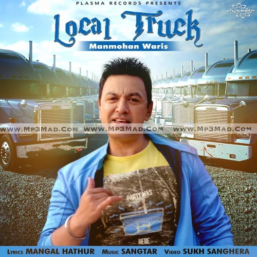 Local Truck ~ Monmohan Waris