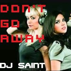 DJ LAYLA Don't Go ft. Malina Tanase-(DJ SAINT Remix)