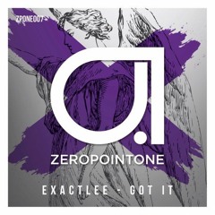 Exactlee - Got It (Oganes Remix)[FREE DOWNLOAD]