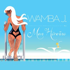 Mon Héroïne (prod by Wamba J.)
