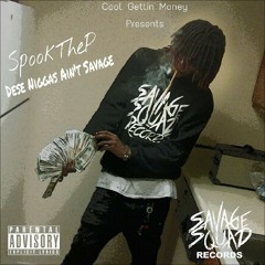 SpookTheP - Dey Ain't Savage [Prod.By THead]