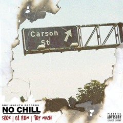 NO CHILL - S.LOK FEAT. EL RON & TOP NACH