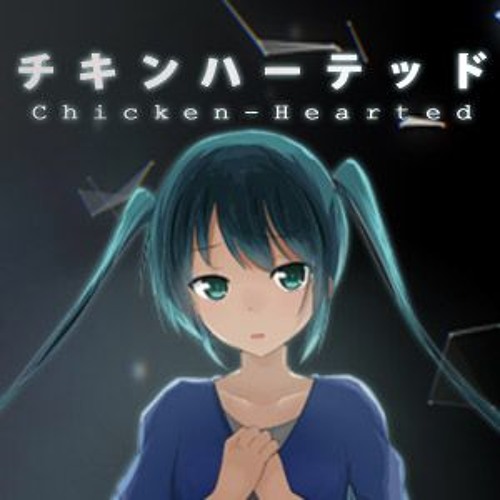 チキンハーテッド By Velecti チキンハーテッド By Velecti