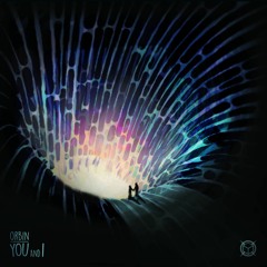 Orbin - You and I (Out now!)