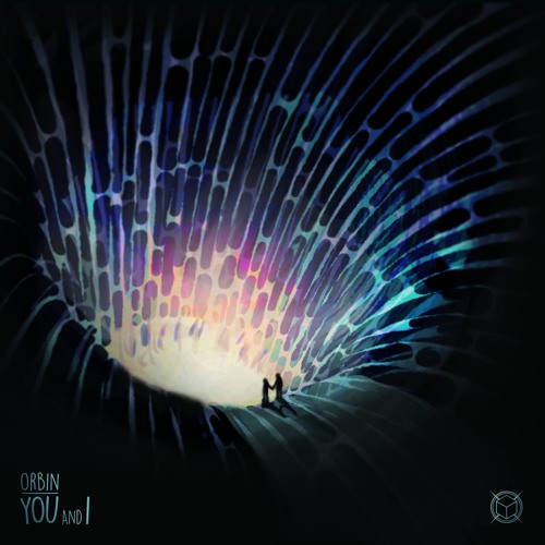 Orbin - You and I (Out now!)