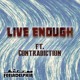 on Live Enough (feat. Contradiction) {Free Download}