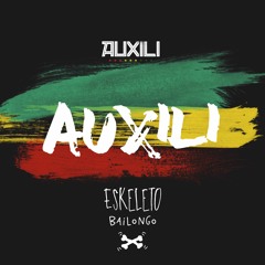 Auxili - Auxili (Eskeleto Bailongo Remix)