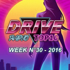 Drive Radio Top 10 Week 30 - 2016