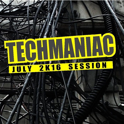 TECHMANIAC SESSION JULY 2K16